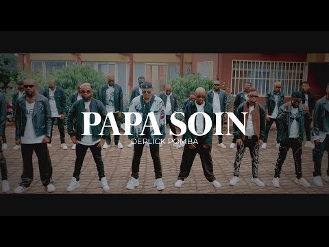 Deplick Pomba - PAPA SOIN (Clip Officiel)