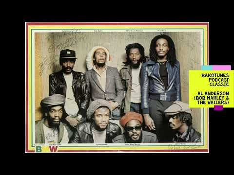 Bakotunes Podcast: Al Anderson (Bob Marley & The Wailers)