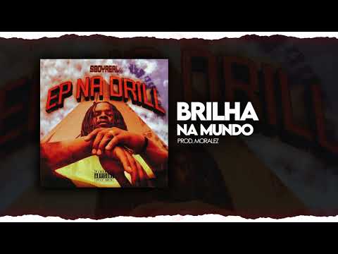 SBOYREAL - BRILHA NA MUNDO - (E.P NA DRILL) Prod.Moralez