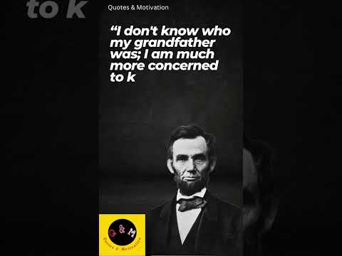 “I don't know who my grandfather ... ”Quotes from Abraham Lincoln — Inspirational Quotes | #shorts |