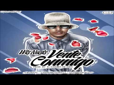 Vente Conmigo - Wiz Naziz