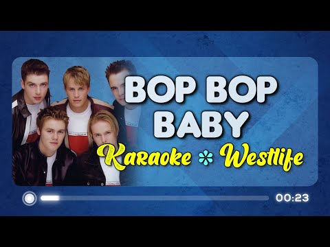 BOP BOP BABY - Westlife (KARAOKE Version)