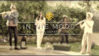 In The Mood [Glenn Miller Cover] - Silva Quartet