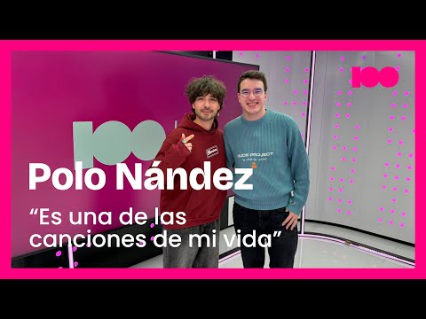 Polo Nández presents 'El roce de tu piel' on CADENA 100: "It's one of the songs of my life"