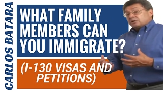 What Family Members Can You Immigrate? (I-130 Visas And Petitions)