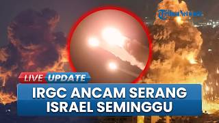 Balas Dendam! IRGC Ancam Israel Digempur Sepekan Penuh, Serangan Rudal Baru Permulaan
