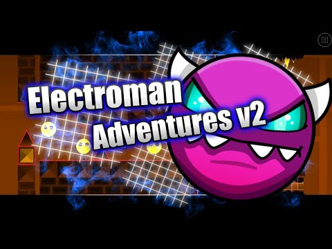 [DEMON] "Electroman Adventures v2" 100% - Geometry dash