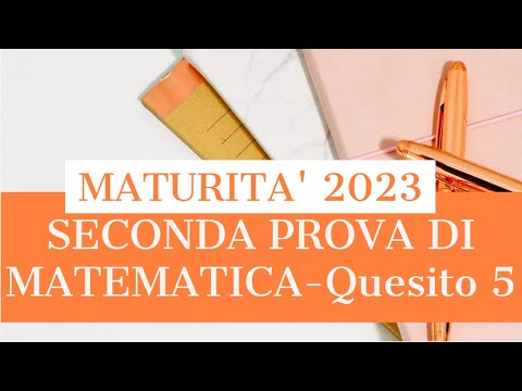 Soluzione SECONDA PROVA DI MATEMATICA - maturità 2023 - Quesito 5