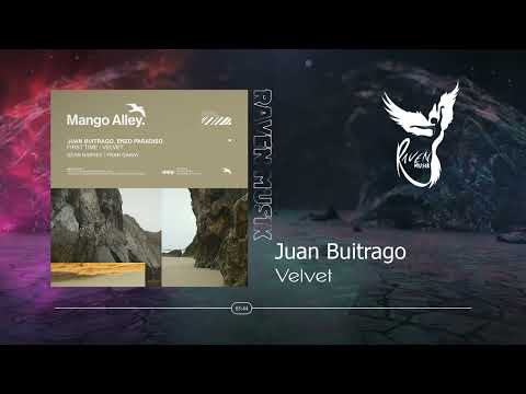 PREMIERE: Juan Buitrago - Velvet (Original Mix) [Mango Alley]