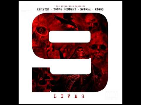 "9 LIVES" REDEYEZ x SWINLA x YOUNG ROBBERY x MIGOS  [NEW MUSIC 2016] DLK ENTERPRISE