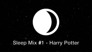 Sleep Mix #1 - Harry Potter