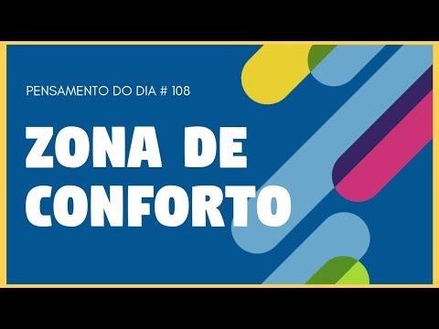 Pensamento Do Dia I Zona De Conforto I 108 De 365