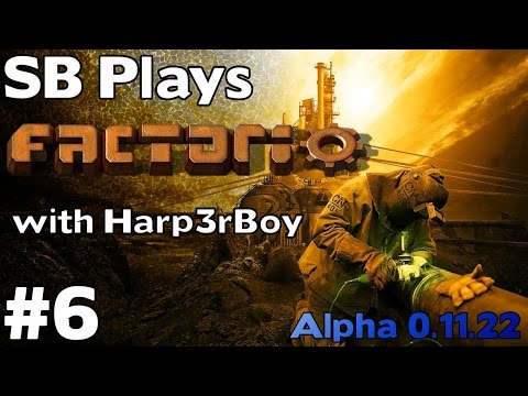 Retaliatory Strike - SB Plays Factorio with Harp3rBoy ep6 (Alpha 0.11.22)