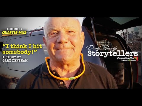 STORYTELLERS: GARY DENSHAM TELLS THE STORY OF "I THINK I HIT SOMEONE"
