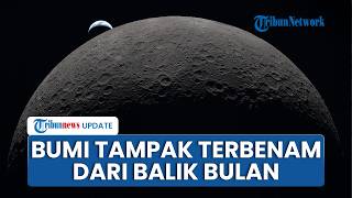 Video Menakjubkan dari Luar Angkasa, Astronaut NASA Abadikan Momen Bumi Terbenam dari Balik Bulan