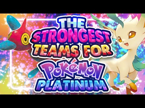 The STRONGEST Teams for Pokemon Platinum