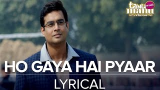 Ho Gaya Hai Pyaar | Full Song with Lyrics | Tanu Weds Manu