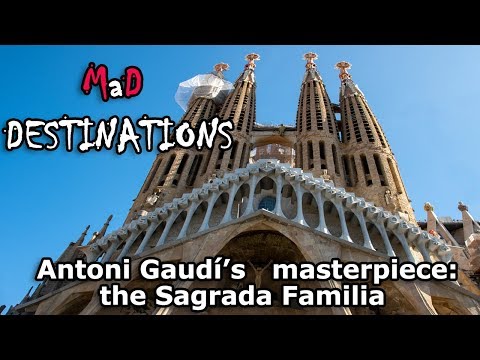 Antoni Gaudí’s masterpiece: the Sagrada Familia