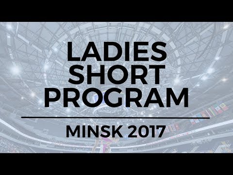Alexandra TRUSOVA RUS - Ladies Short Program MINSK 2017