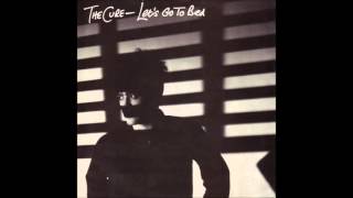 The Cure - Let&#39;s Go To Bed