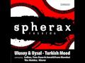 Ulusoy Uysal Turkish Mood Klever Remix Spherax Records