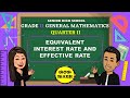 EQUIVALENT INTEREST RATE AND EFFECTIVE RATE || GRADE 11 GENERAL MATHEMATICS Q2