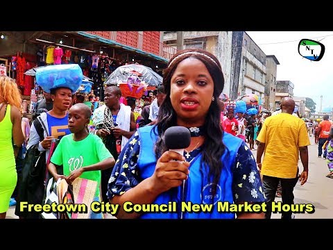 Talk To The Camera - Freetown City Council New Market Hours - Sierra Leone