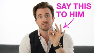 How To Understand Men | Man-Melting Phrases That Make A Guy Fall For You