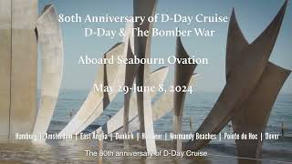 80th Anniversary of D-Day Cruise: D-Day & The Bomber War