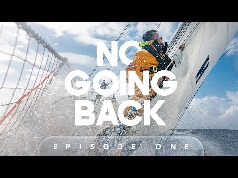No Going Back: The First Watch  | Episode 1 | Sailing Documentary Series