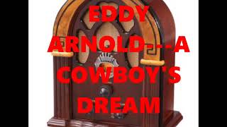 EDDY ARNOLD---A COWBOY&#39;S DREAM