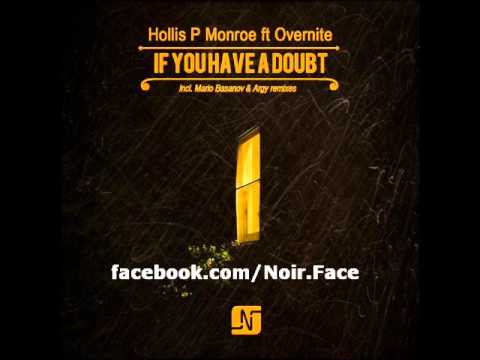 Hollis P Monroe ft. Overnite - If You Have A Doubt [Mario Basanov Mix] - Noir Music