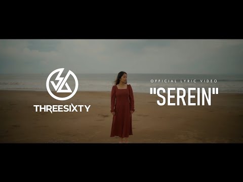 THREESIXTY - SEREIN ( OFFICIAL LYRIC VIDEO )