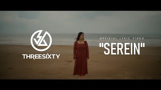 Download lagu THREESIXTY - SEREIN (  LYRIC VIDEO ) mp3