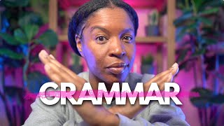 GRAMMAR RULES ARE RUINING YOUR ENGLISH: DO THIS INSTEAD