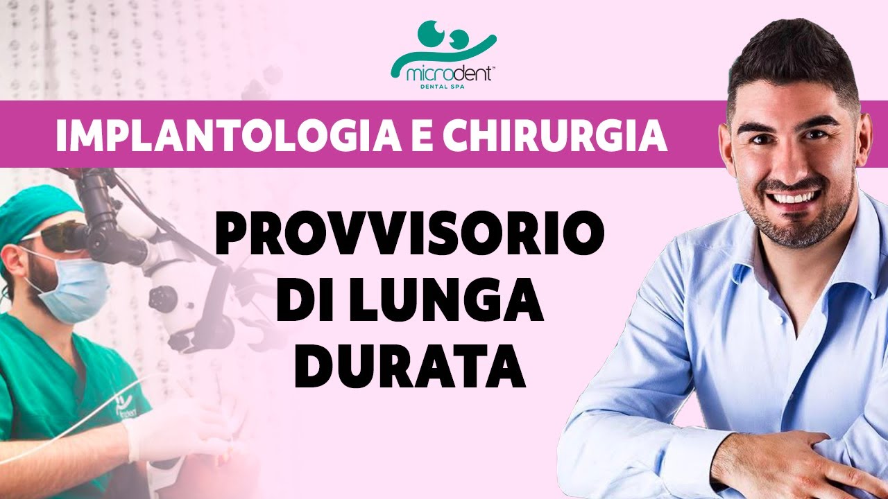 Il Provvisorio di Lunga Durata [PROTESI - IMPIANTI] - Microdent Dental SPA