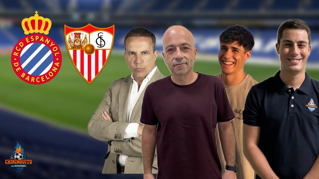 ⚽️  ESPANYOL - SEVILLA | CHIRINGUITO LIVE