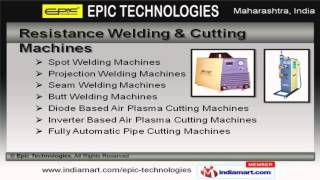 Welding and Cutting Machine by Epic Technologies, Mumbai