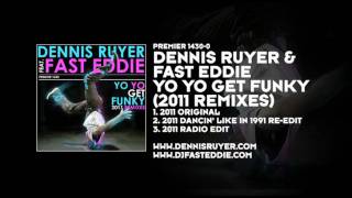 Dennis Ruyer & Fast Eddie - Yo Yo Get Funky