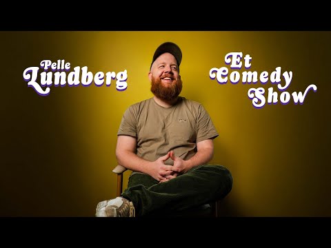 Pelle Lundberg | ET COMEDY SHOW | fuld længde stand-up show (2025)