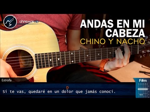 Andas En Mi Cabeza - Chino y Nacho