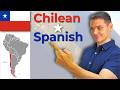 CHILEAN Spanish And What Makes It Unique