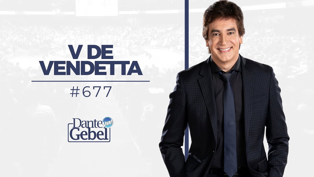 Dante Gebel #677 | V de Vendetta
