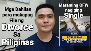 PAANO MAKAPAG FILE NG DIVORCE SA PILIPINAS | MGA DAHILAN | PHILIPPINE DIVORCE BILL