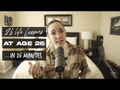 26 Life Lessons At Age 26 ... In 26 Minutes | The Tot Process
