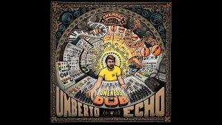 Umberto Echo - Rejoice Dub (feat. Sara Lugo & Jah9)