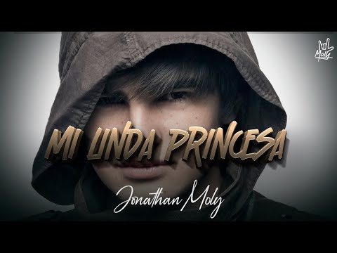 Video Mi Linda Princesa de Jonathan Moly