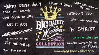 Big Daddy Weave - Listen To &quot;Just The Way I Am&quot;