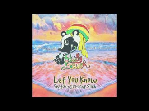 Strictly Skunk - Let You Know (Ft. Chucky Slick)