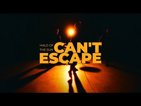 Halo of the Sun - Can't Escape